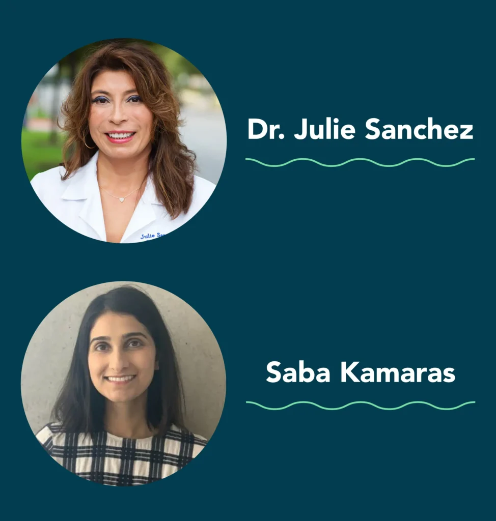 Graphic featuring circular headshots of Dr. Julie Sanchez in a white medical coat and Saba Kamaras in a plaid shirt against a dark teal background.